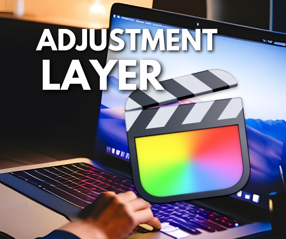 Final Cut Pro Adjustment Layer graphic